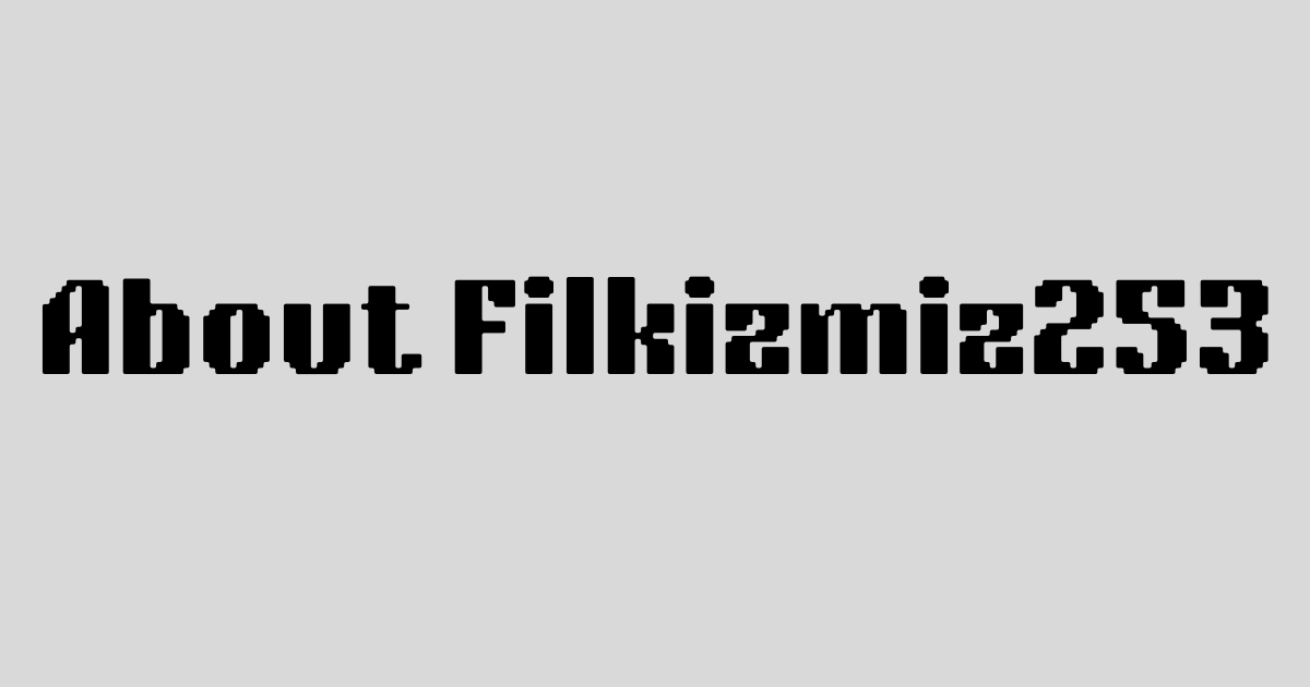 About Filkizmiz253 Everything You Need To Know Explained Simply