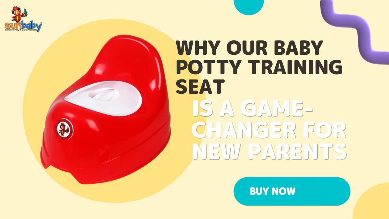 Why Our Baby Potty Training Seat is a GameChanger for New Parents