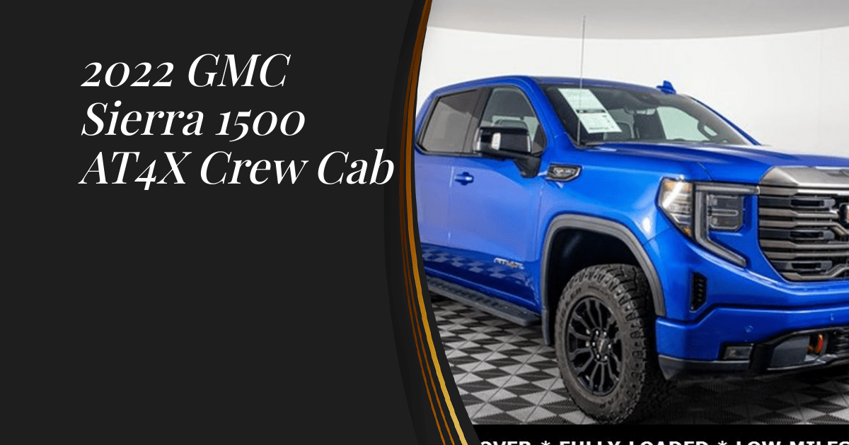 2022 GMC Sierra 1500 AT4X Crew Cab Sunset Trucks