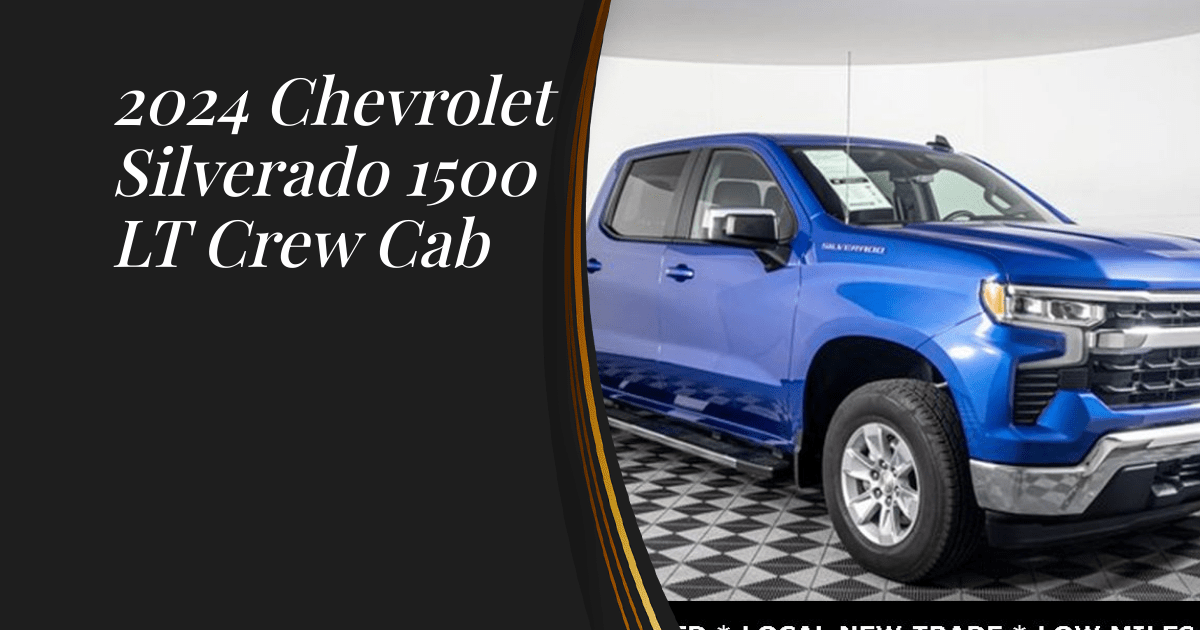 2024 Chevrolet Silverado 1500 LT Crew Cab Sunset Trucks