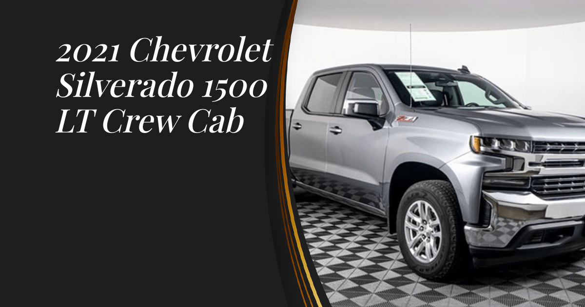 2021 Chevrolet Silverado 1500 LT Crew Cab Sunset Trucks
