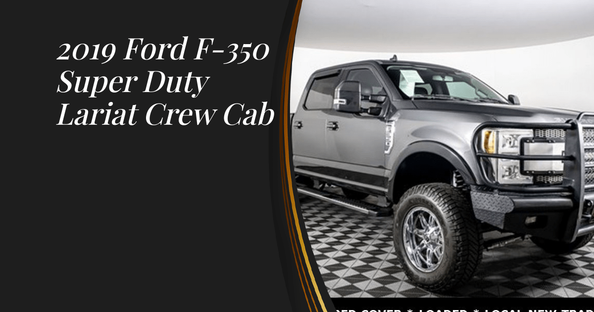 2019 Ford F350 Super Duty Lariat Crew Cab Sunset Trucks