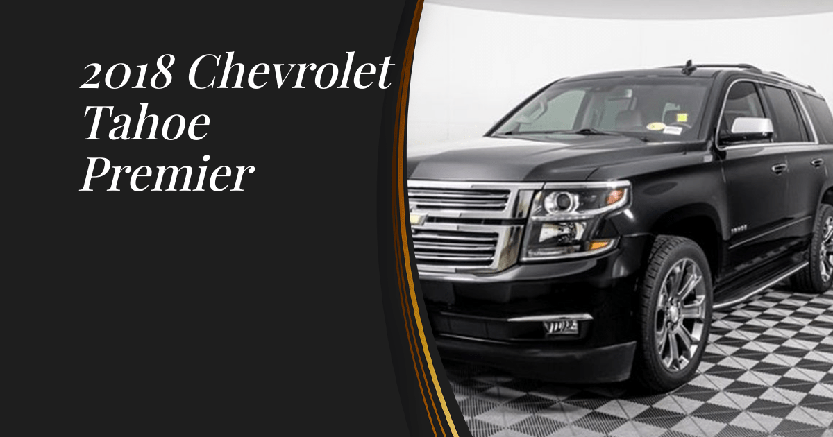 2018 Chevrolet Tahoe Premier Sunset Trucks