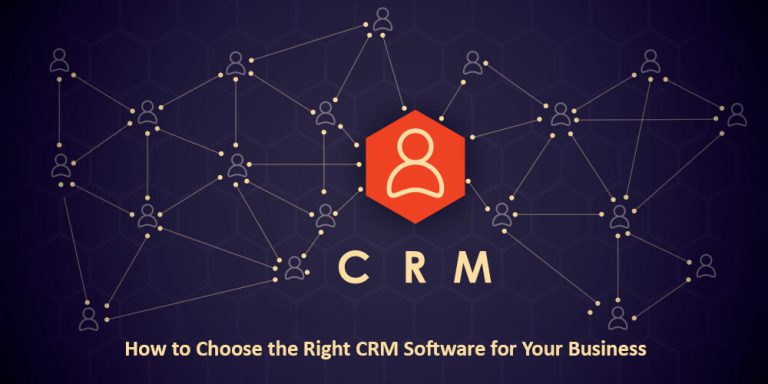 Choosing The Right Crm For Your Business Choosing The Right Crm For Your Business
