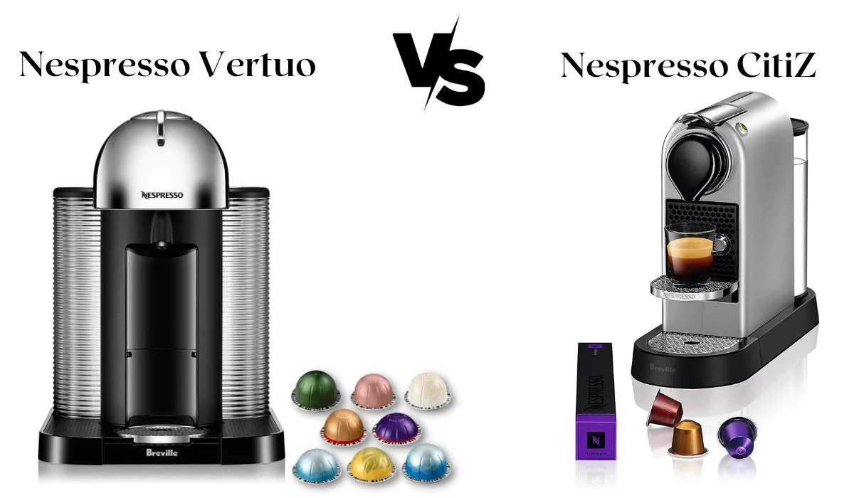 Nespresso Vertuo vs Citiz Which Coffee Maker Should You Choose?