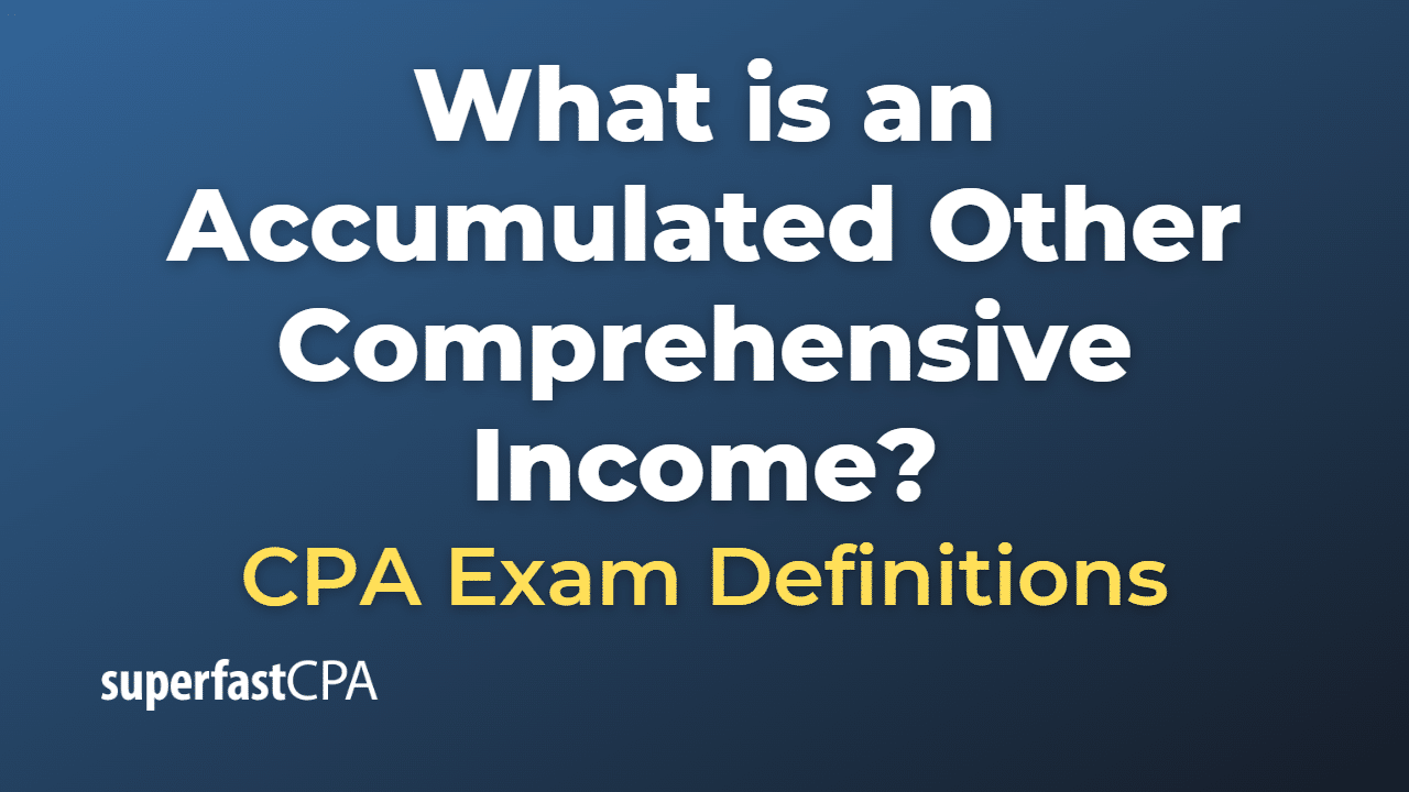 What is an Accumulated Other Comprehensive