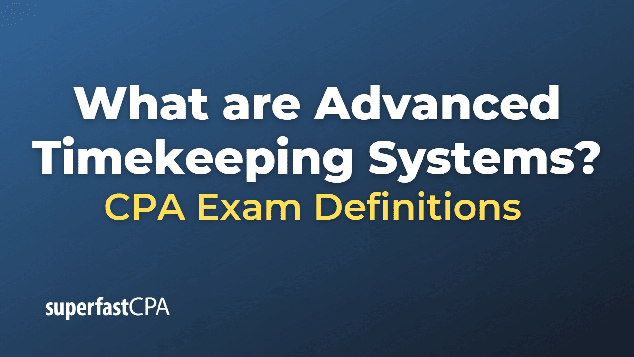 What are Advanced Timekeeping Systems?