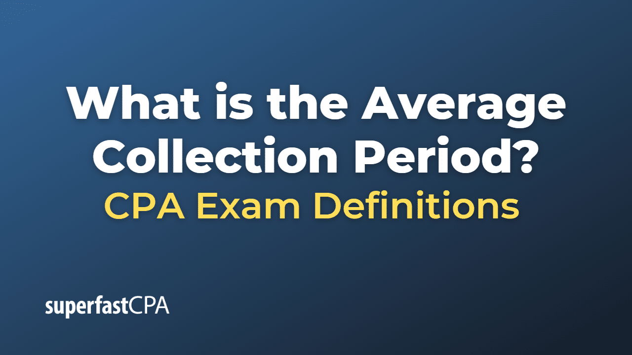 What is the Average Collection Period?