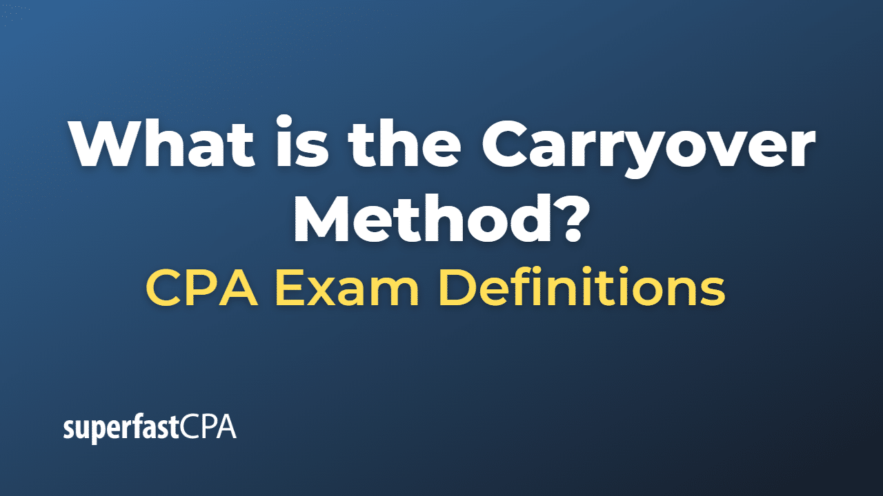 What is the Carryover Method?