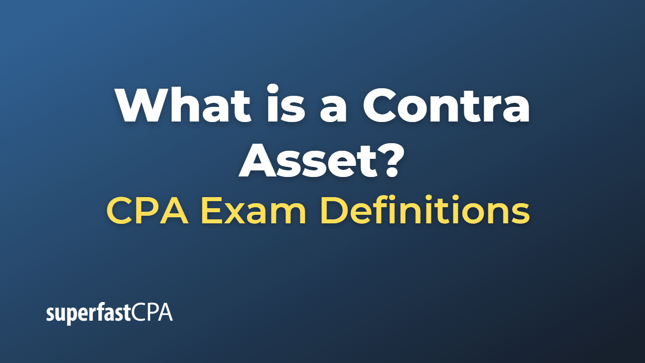 What is a Contra Asset?