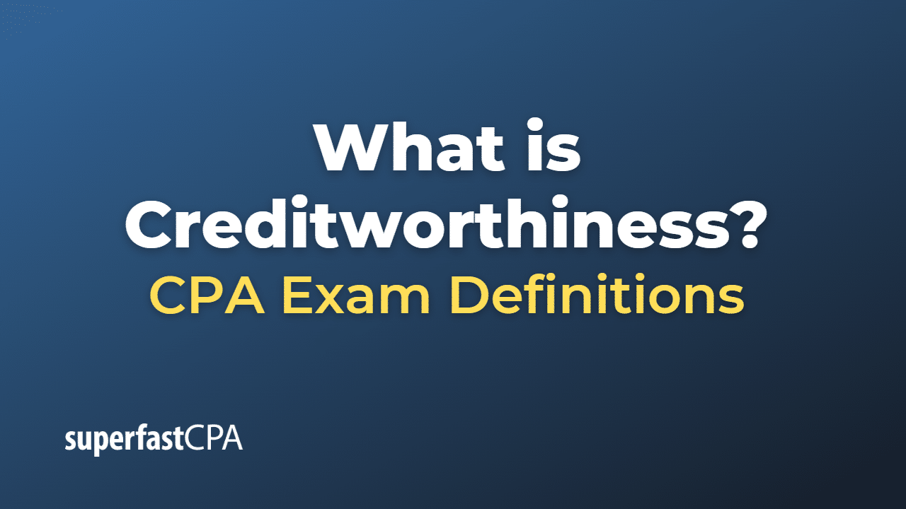 What is Creditworthiness?