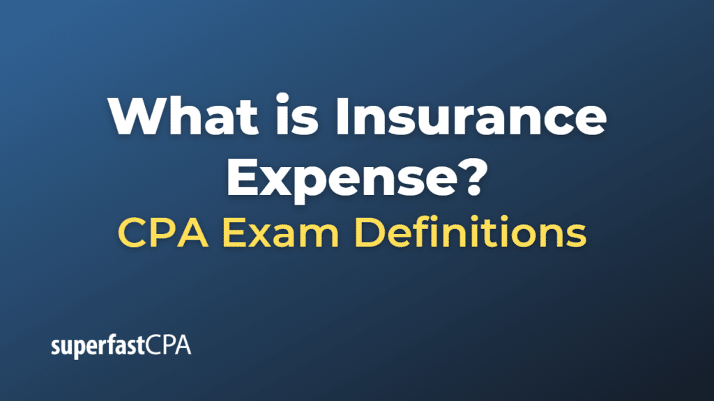What is Insurance Expense?