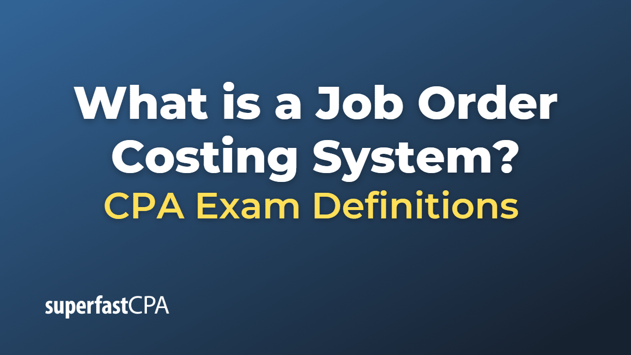 What is a Job Order Costing System?