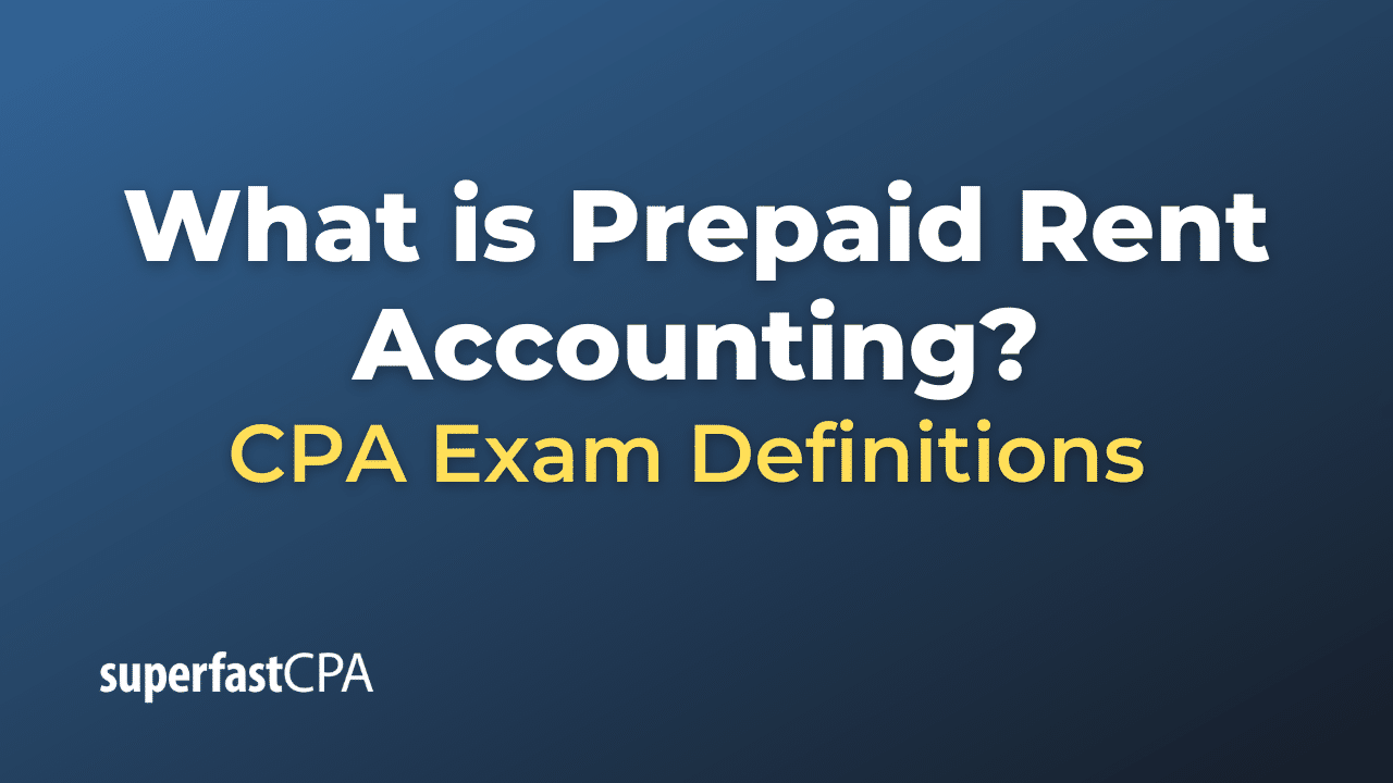 What is Prepaid Rent Accounting?
