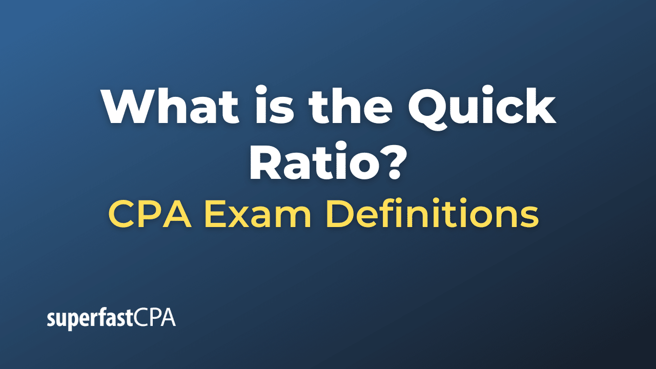 What is the Quick Ratio?