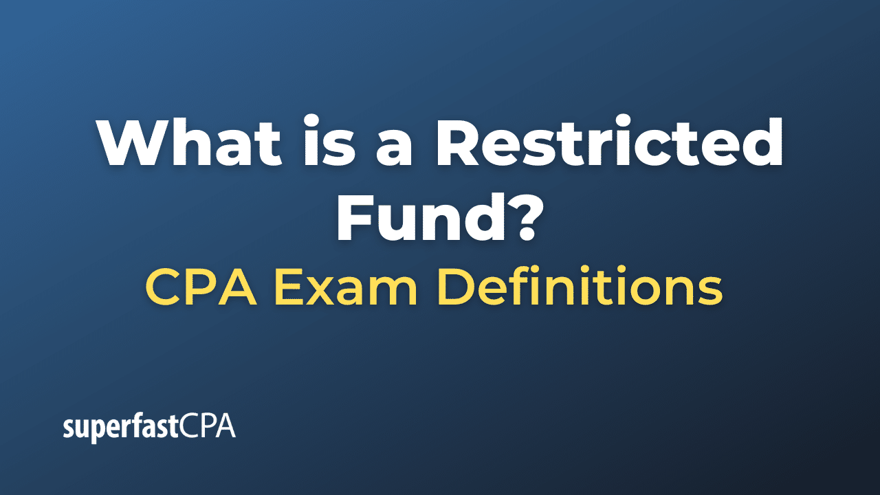 What is a Restricted Fund?