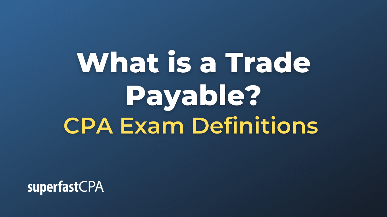What is a Trade Payable?
