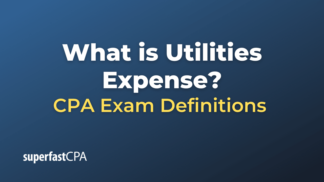 What is Utilities Expense?