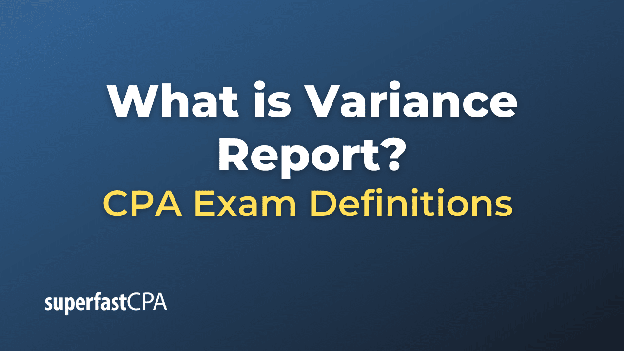 What is Variance Report?