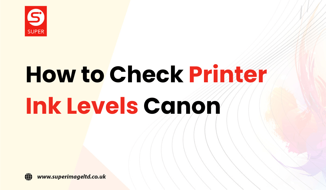 How to Check Printer Ink Levels Canon Full Guide 2024