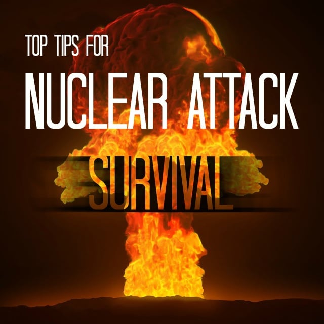 7 Tips for Surviving a Nuclear Attack Super Prepper