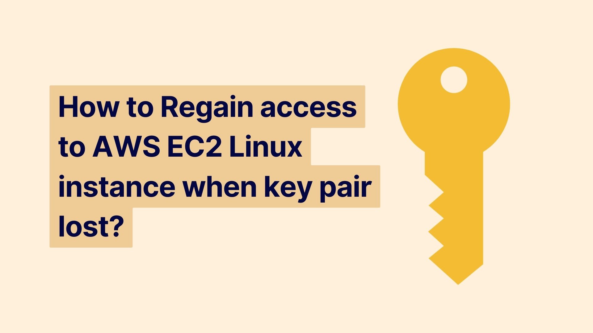 How to regain access to AWS EC2 instance when key is lost