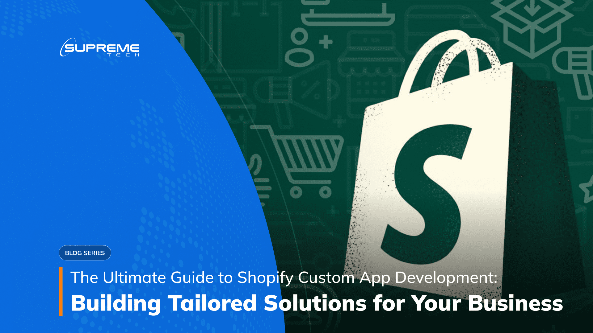 The Ultimate Guide to Shopify Custom App Development Building Tailored