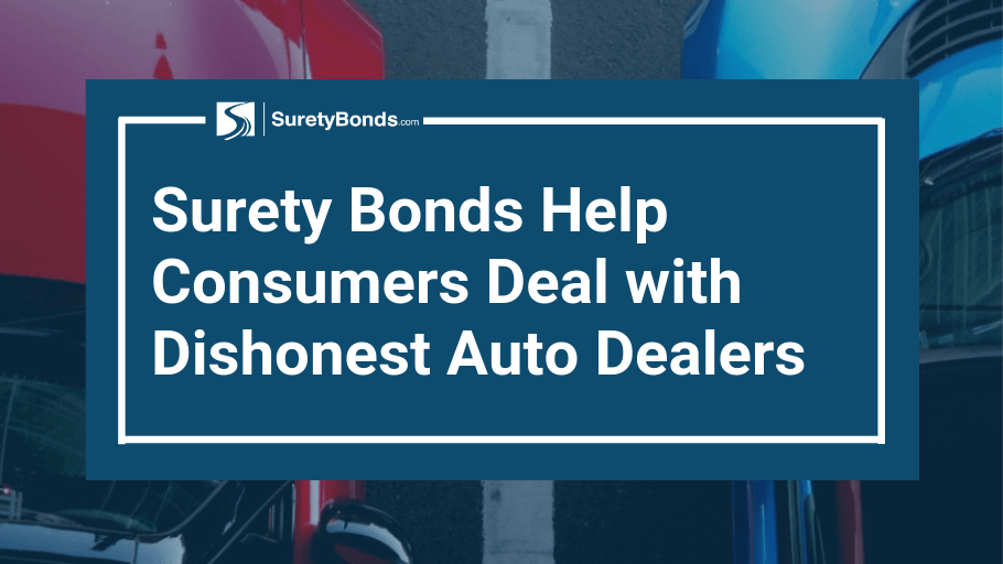 Surety Bonds Help Consumers with Dishonest Auto Dealers