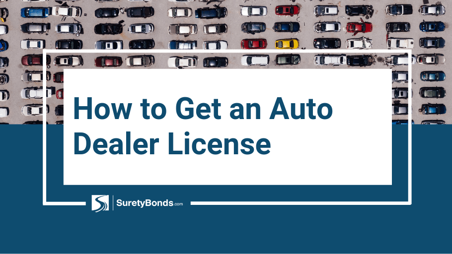 How to Get an Auto Dealer License Surety Bond Insider