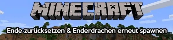Minecraft Enderdrachen erneut spawnen SurvivalSandbox.de