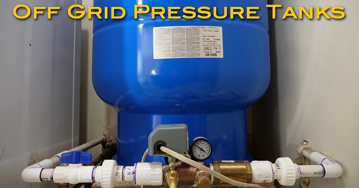 Off Grid Water Pressure Tanks Sustainable Preparedness