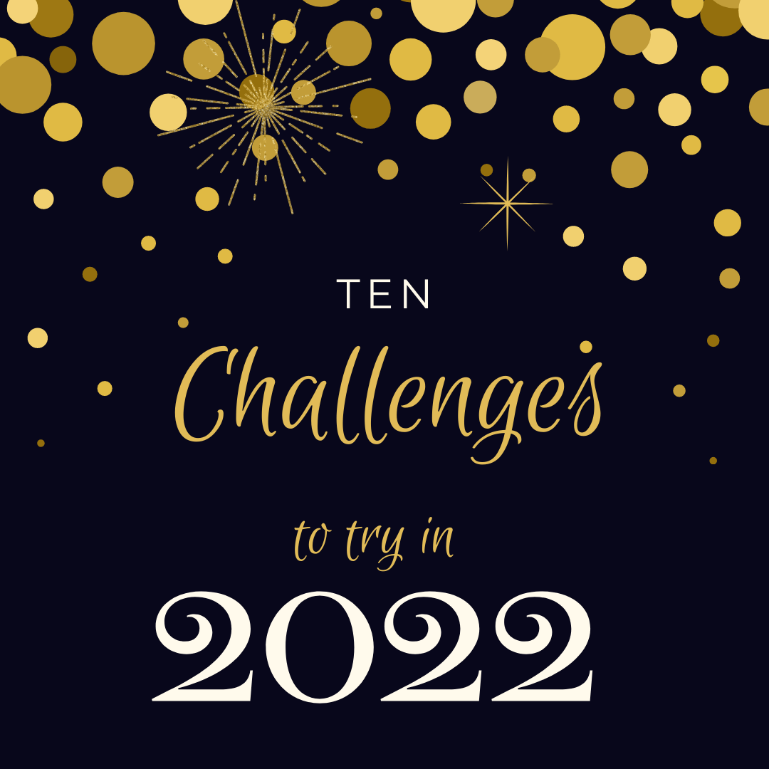 10 Fun Challenges to Do in 2022 The Glorious Mundane