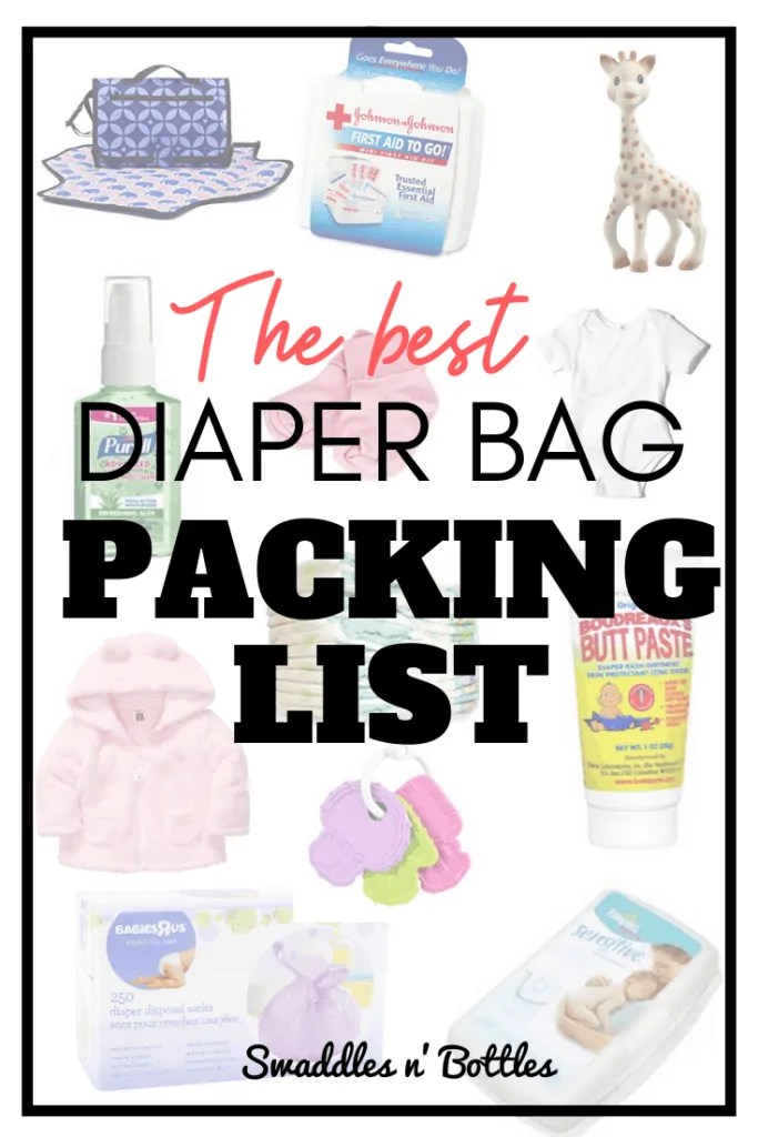 The Ultimate Diaper Bag Packing List Swaddles n' Bottles