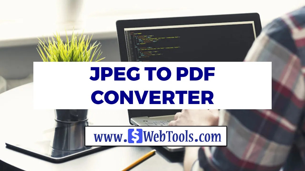 Convert JPEG to PDF Online Free JPEG to PDF Converter Tool