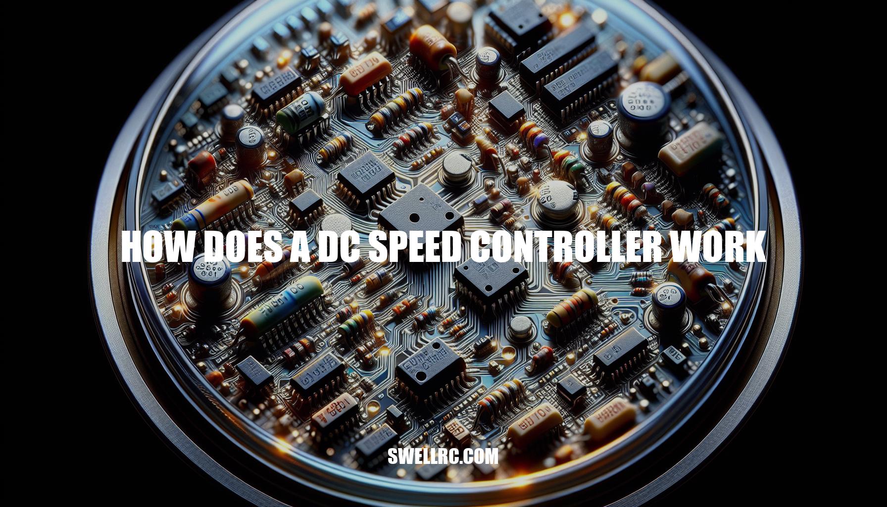 Demystifying DC Speed Controllers How Does a DC Speed Controller Work?
