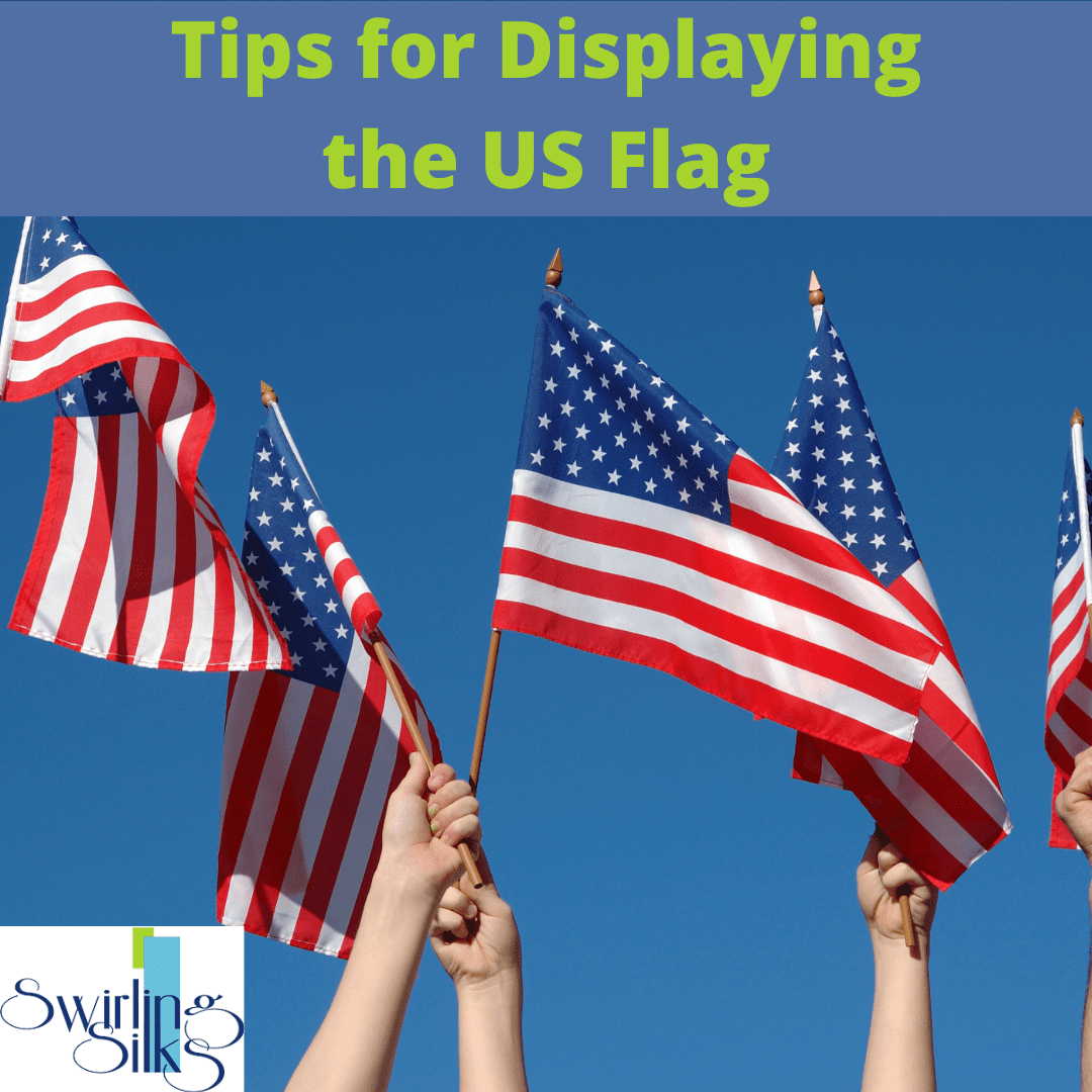 Tips for Displaying the US Flag Swirling Silks