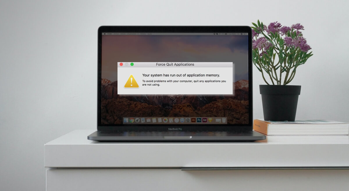 9 Ways to Fix “Your System Has Run Out of Application Memory” on Mac