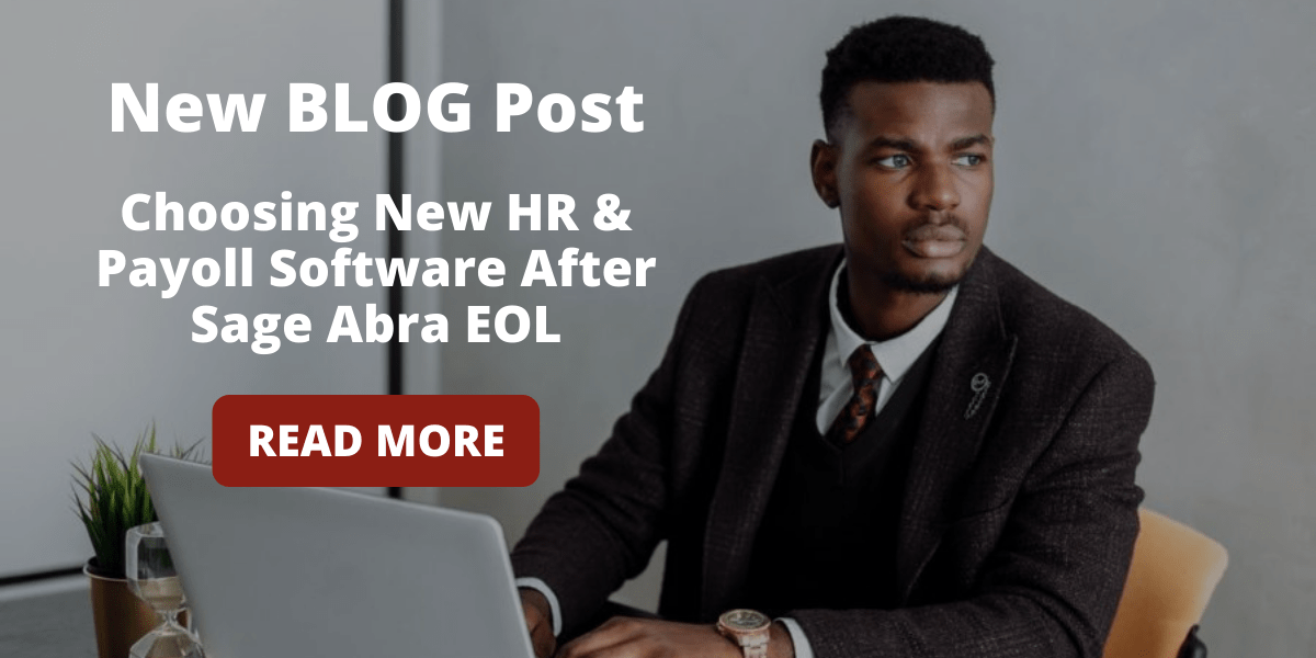 Choosing New HR & Payroll Software After Sage Abra EOL SWK