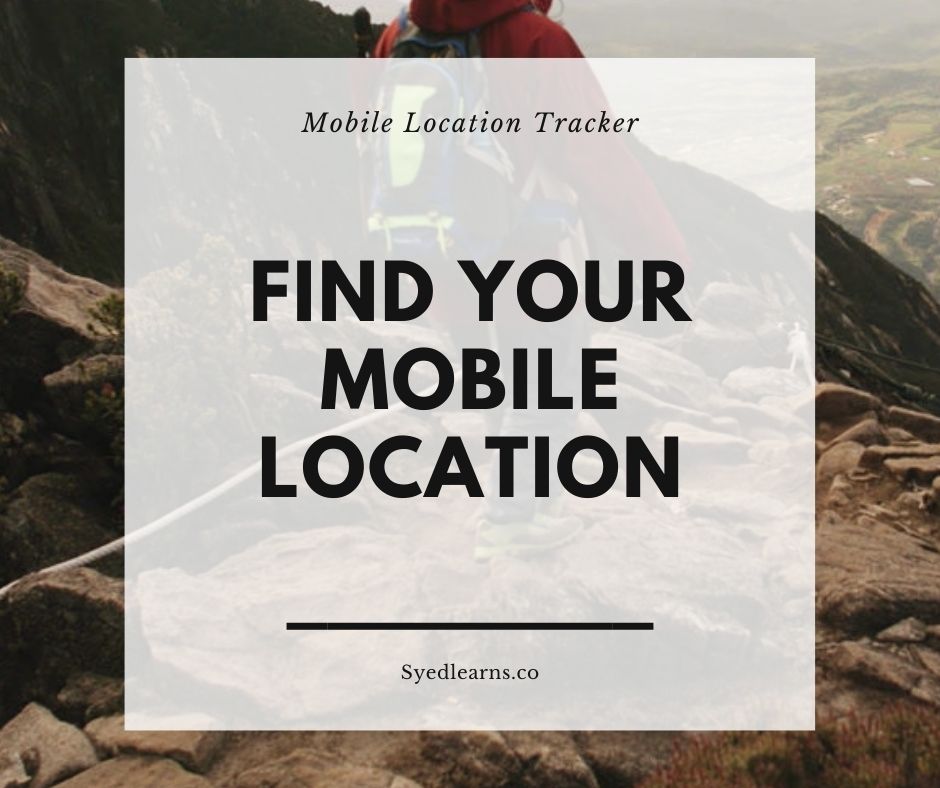 8 Mobile Location Tracker Apps To Believe In 2020 SyedLearns