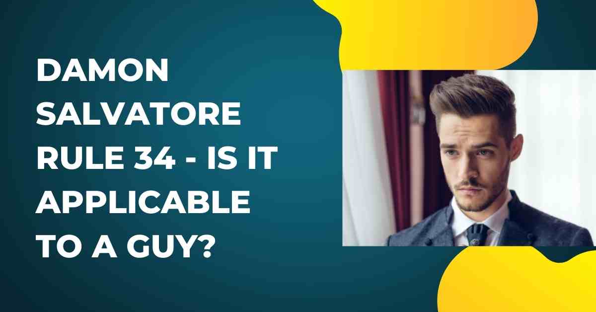 Damon Salvatore Rule 34 Is It Applicable To A Guy? SyedLearns Top(011)