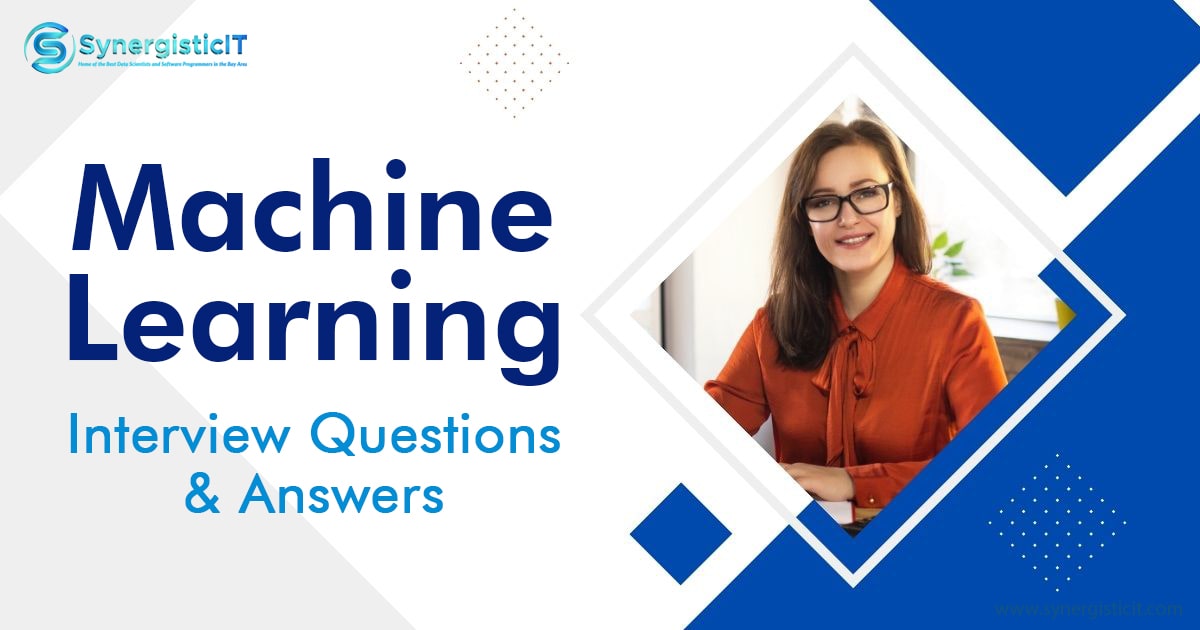 Top 100 Machine Learning Interview Questions and Answers 2023