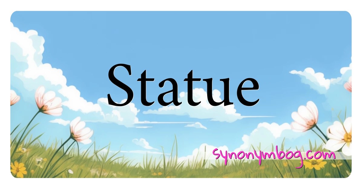 Synonym for Statue