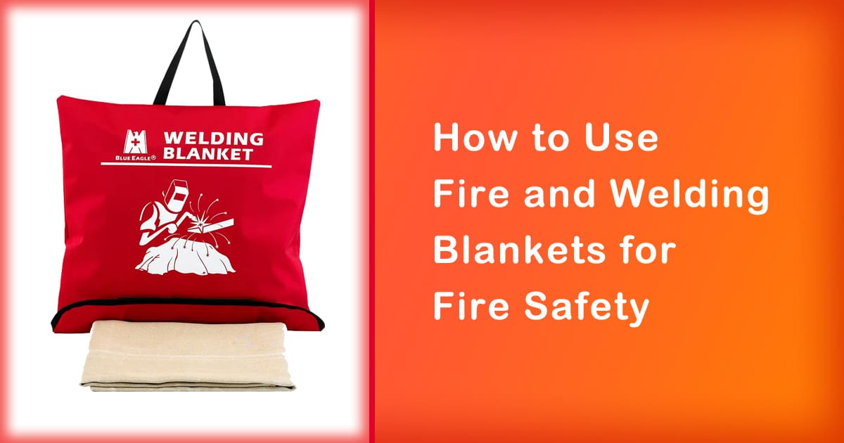How to Use Fire and Welding Blankets for Fire Safety StepbyStep Guide Sysma Blog