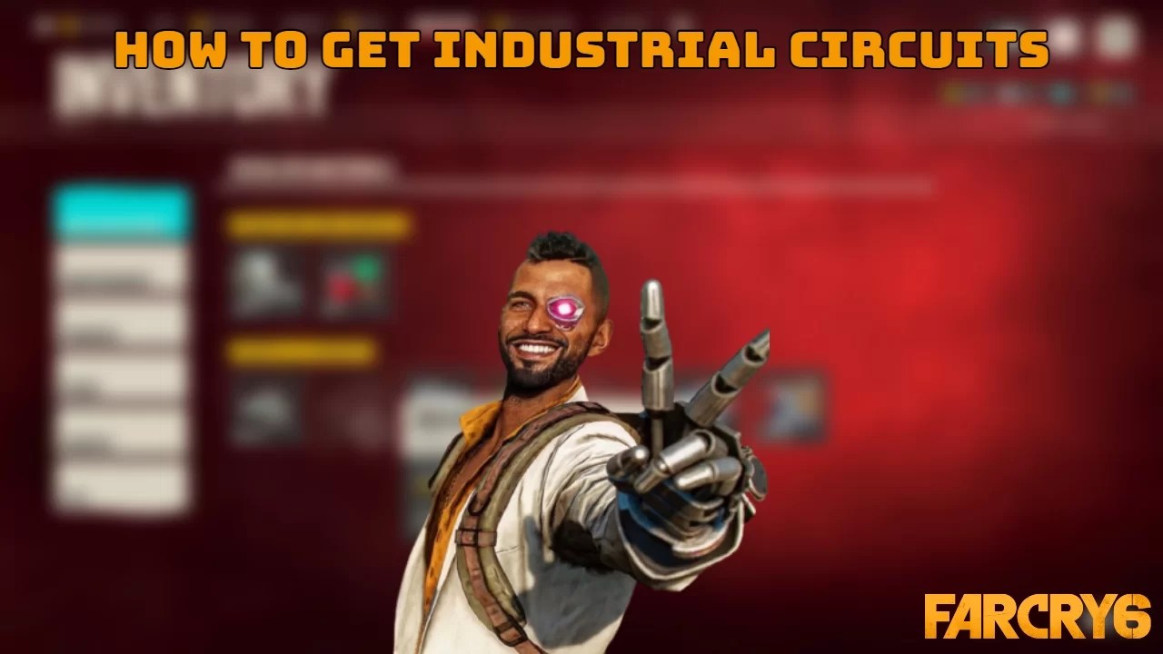 How To Get Industrial Circuits In Far Cry 6 Unlimited Farm