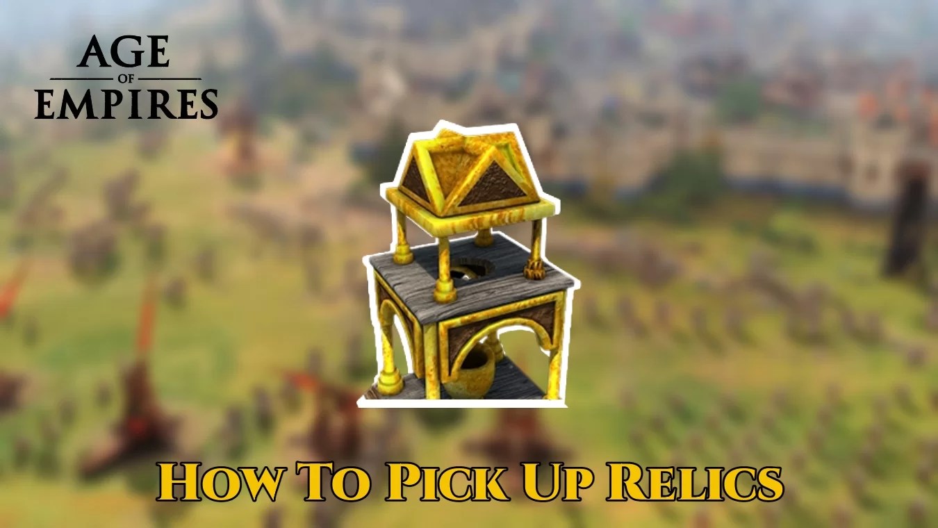 Age Of Empires 4 How To Pick Up Relics