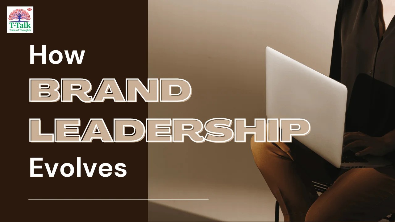 How Brand Leadership Evolves