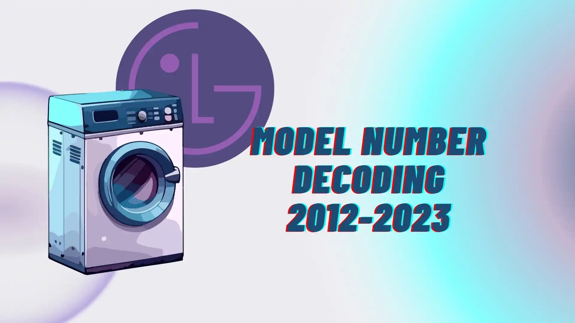 LG washing machine model number decoding 20122023 TabTV
