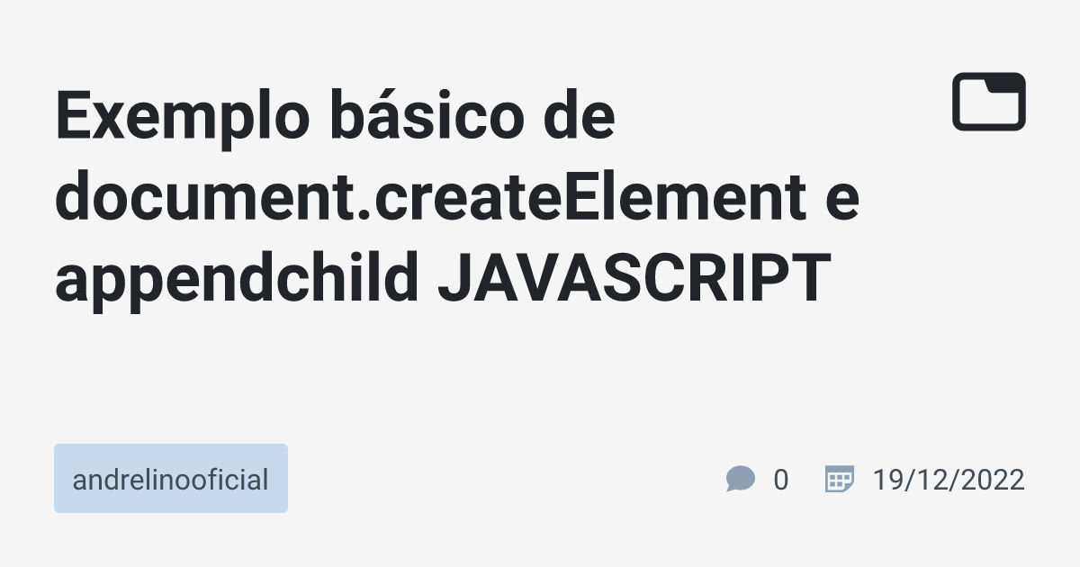 Exemplo básico de document.createElement e appendchild JAVASCRIPT