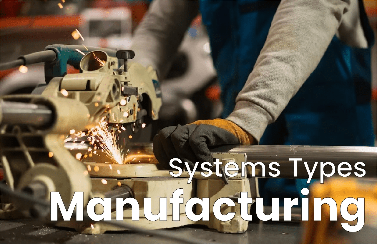 Manufacturing Definition, Types, Risks & More TAG Samurai