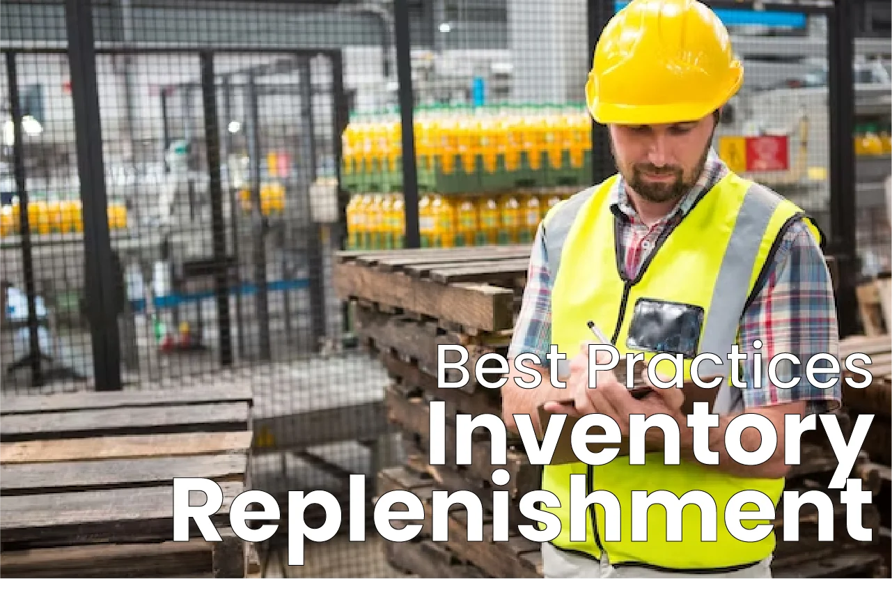 Inventory Replenishment Definition, Methods, Factors & More